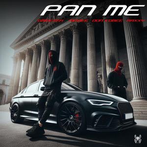 Pan Me (feat. Moviee, Don Kobee & Raxxy) [Explicit]