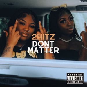 Don't Matter (Explicit)