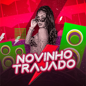 Novinho Trajado (Explicit)