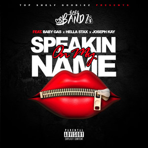 Speakin On My Name (Explicit)