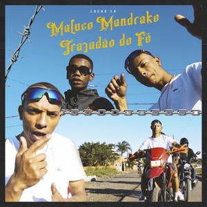 Maluco Mandraque Trajadão de Fé