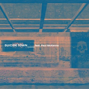 Suicide Town(feat. Paul McKenna)