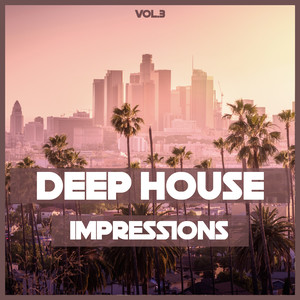 Deep House Impressions, Vol. 3