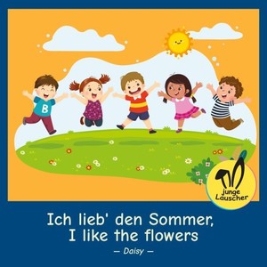 Ich lieb' den Sommer, I like the flowers