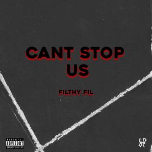 Can't Stop Us (Explicit)