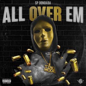 SP Dondada - All Over Em (Explicit)