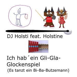 Ich hab ein Gli-Gla-Glockenspiel (Es tanzt ein Bi-Ba-Butzemann) (feat. Holstine)