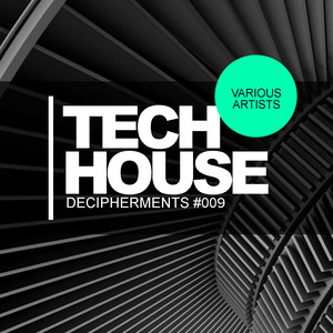 Tech House Decipherments #009 (Explicit)