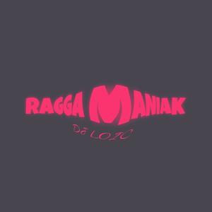 RAGGA MANIAK (2023) [Explicit]