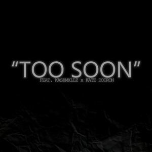 Too Soon (Explicit)