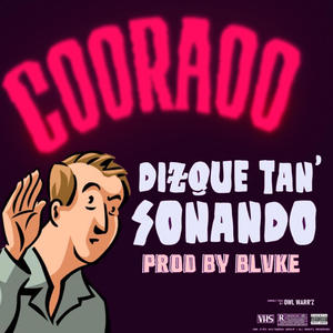 Dizque tan sonando