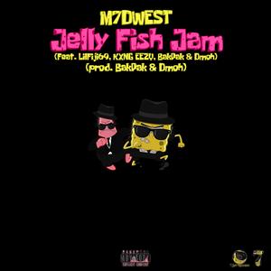 Jelly Fish Jam (feat. LilFiji69, KXNG EEZY, BakPak & Dmoh) (Explicit)