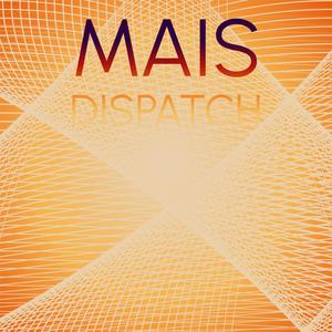 Mais Dispatch