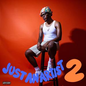 Just an Artist 2: Still an Artist (Explicit)