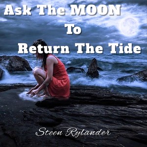 Ask the Moon to Return the Tide