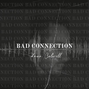 Bad Connection