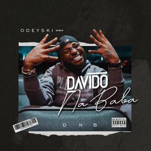 DAVIDO NA BaBa (DNB)