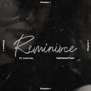 Reminisce (feat. Caps.Ctrl) [Special Version]