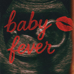 Baby Fever (Explicit)