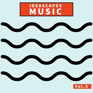 Ideascapes Music, Vol. 5