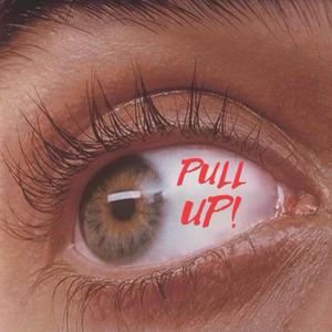 PULL UP! (feat. Len) [Explicit]