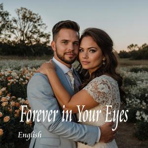 Forever in Your Eyes
