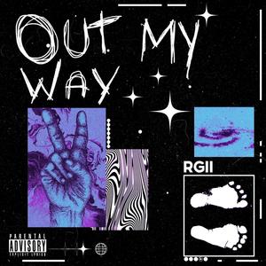 Out My Way (Explicit)