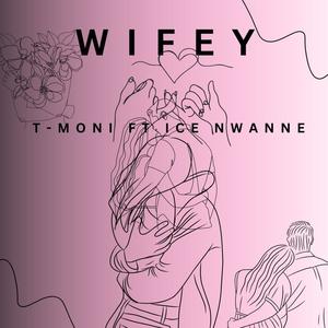 Wifey (feat. Ice nwanne)