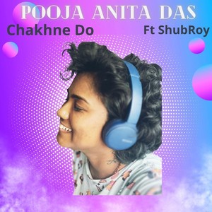 Chakhne Do(feat. Shubroy)