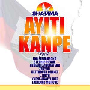 AYITI KANPE (feat. Stephie Pierre, Beethoven Chenet, zekyou, Fabienne morose, L.Ruth, Yvens Analyz idee, Gedeon Ladorateur & Job Fleurimond) [Special Version]