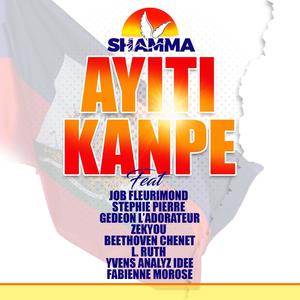AYITI KANPE(feat. Stephie Pierre, Beethoven Chenet, zekyou, Fabienne morose, L.Ruth, Yvens Analyz idee, Gedeon Ladorateur & Job Fleurimond) (Special Version)