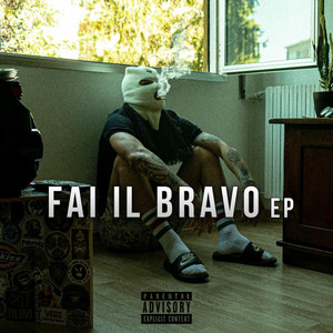 Fai Il Bravo - EP (Explicit)