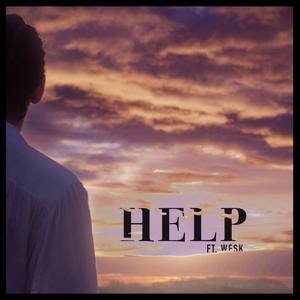 Help (feat. Wesk) [Explicit]