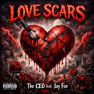 Love Scars (feat. JayFoe) (Explicit)
