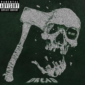 Dread (Explicit)