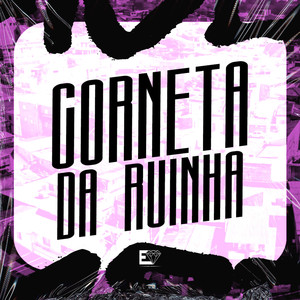 Corneta da Ruinha (Explicit)