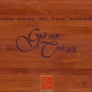 The Best of Phú Quang: Gửi Một Tình Yêu