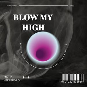 Blow_My_High (Explicit)