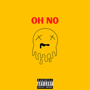 Oh No (Explicit)