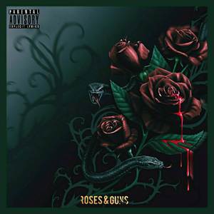 Roses & Guns (Explicit)