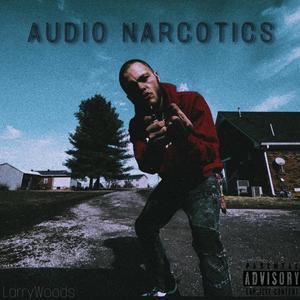 Audio Narcotics (Explicit)