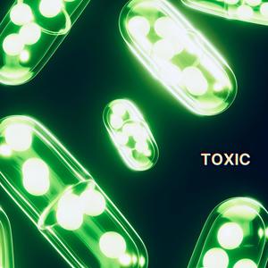 Toxic (Explicit)