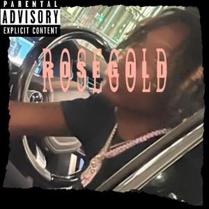 Rose Gold (Explicit)