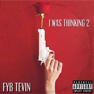 I Was Thinking 2 [ Deluxe Version ] (Explicit)