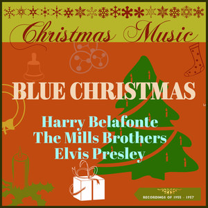 Christmas Music - Blue Christmas (Recordings of 1955 - 1957)