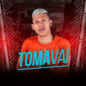 Toma Vai (Explicit)