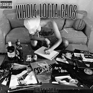 WHOLE LOTTA CAOS (Explicit)