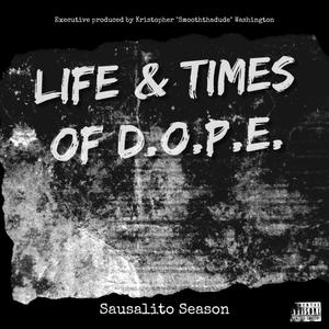 Life & Times of D.O.P.E. (Explicit)