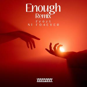 Enough (feat. NL FO4EVER) (Remix|Explicit)