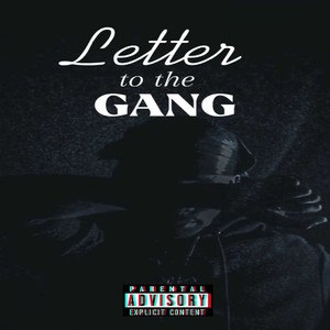 Letter to the gang (Explicit)